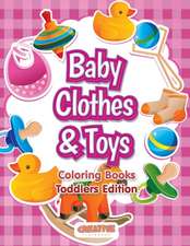 Baby Clothes & Toys Coloring Books Toddlers Edition