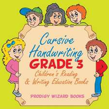 Cursive Handwriting Grade 3: Children's Reading & Writing Education Books