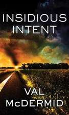 McDermid, V: Insidious Intent