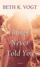 Things I Never Told You