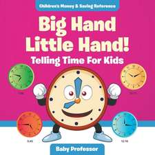 Big Hand Little Hand! - Telling Time For Kids