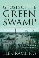 Ghosts of the Green Swamp