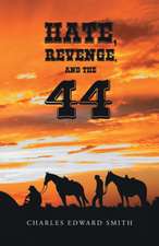 Hate, Revenge, and the 44