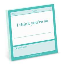 Knock Knock I Think You're So . . . Fill in the Love Sticky Notes