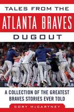 Tales from the Atlanta Braves Dugout