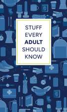 Stuff Every Adult Should Know