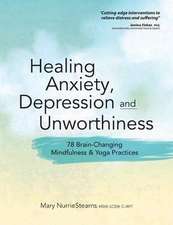 Healing Anxiety, Depression and Unworthiness