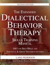 The Expanded Dialectical Behavior Therapy Skills Training Manual, 2nd Edition