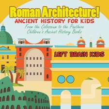 Roman Architecture! Ancient History for Kids