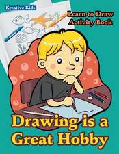 Drawing is a Great Hobby Learn to Draw Activity Book