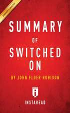 Summary of Switched On by John Elder Robison | Includes Analysis