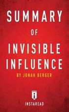 Summary of Invisible Influence