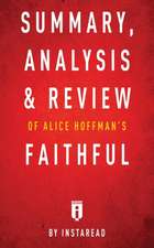 Summary, Analysis & Review of Alice Hoffman's Faithful by Instaread