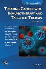 Treating Cancer with Immunotherapy and Targeted Therapy