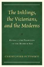 Butynskyi, C: Inklings, the Victorians, and the Moderns