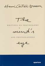 Henri Cartier-Bresson: The Mind's Eye (Signed Edition): Writings on Photography and Photographers