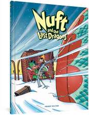 Nuft and the Last Dragons Volume 2: By Balloon to the North Pole