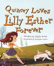 Quincey Loves Lilly Esther Forever