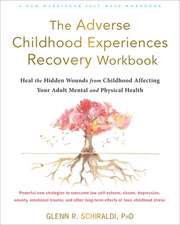 The Adverse Childhood Experiences Recovery Workbook