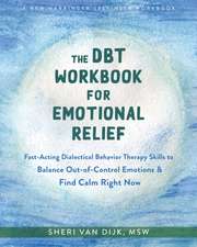 The Dbt Workbook for Emotional Relief