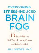 Overcoming Stress-Induced Brain Fog