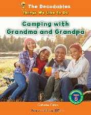 CAMPING W/GRANDMA & GRANDPA