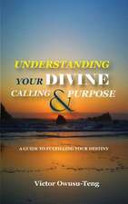 Understanding Your Divine Calling and Purpose