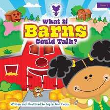 What If Barns Could Talk?