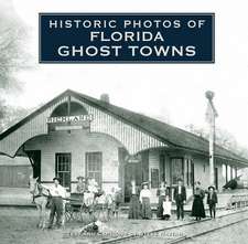 Historic Photos of Florida Ghost Towns