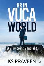 HR in VUCA World: A Viewpoint & Insight