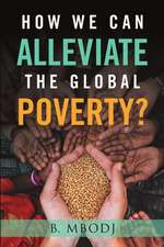 How We Can Alleviate the Global Poverty?