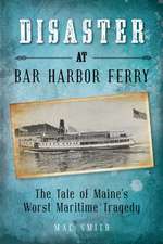 Disaster at the Bar Harbor Ferry