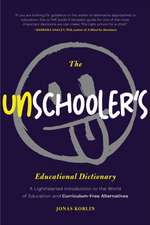 The Unschooler's Educational Dictionary