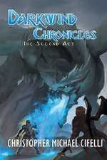 Cifelli, C: Darkwind Chronicles