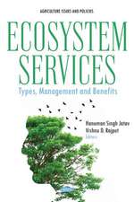 Ecosystem Services: Types, Management and Benefits