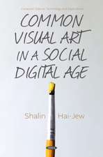 Common Visual Art in a Social Digital Age