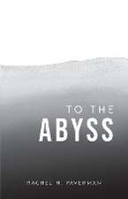 To The Abyss