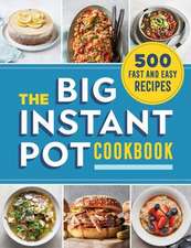 The Big Instant Pot Cookbook