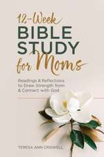 12-Week Bible Study for Moms