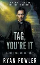 Tag, You're It: A Tag Nolan Mystery