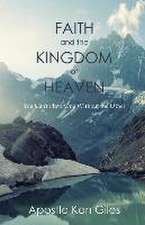 Faith and the Kingdom of Heaven: You Can't Have One Without the Other