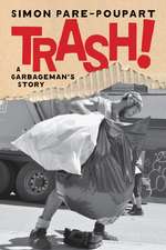 Trash!: A Garbageman's Story