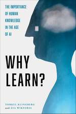 Why Learn?: The Importance of Human Knowledge in the Age of AI
