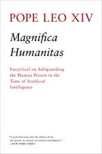 Magnifica Humanitas: Encylical On Safeguarding The Human Person In The Time of Artificial Intelligence