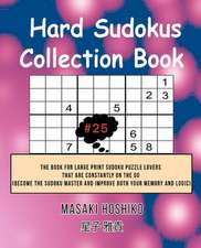 Hard Sudokus Collection Book #25