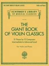 Giant Book of Violin Classics for Violin with Piano Accompaniment