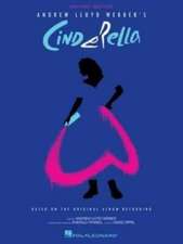 Andrew Lloyd Webber's Cinderella: Easy Piano Selections Based on the Original Album Recording