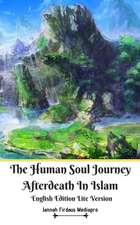 The Human Soul Journey Afterdeath In Islam English Edition Lite Version