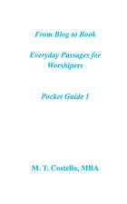 From Blog to Book Everyday Passages for Worshipers Pocket Guide 1