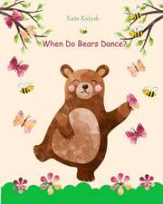 Kalysh, K: When do bears dance?